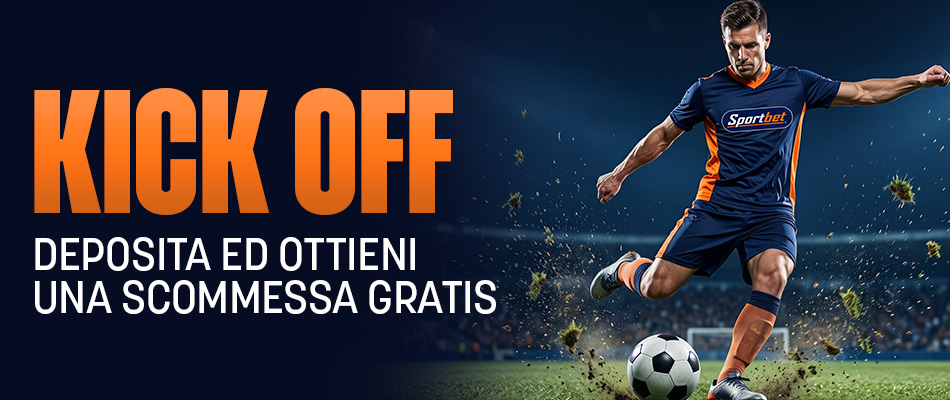 Promo Kick Off Sportbet: deposita 20 euro e ricevi una scommessa gratuita